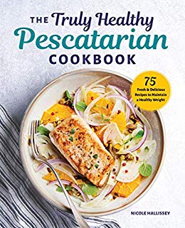 The Truly Healthy Pescatarian Cookbook Review